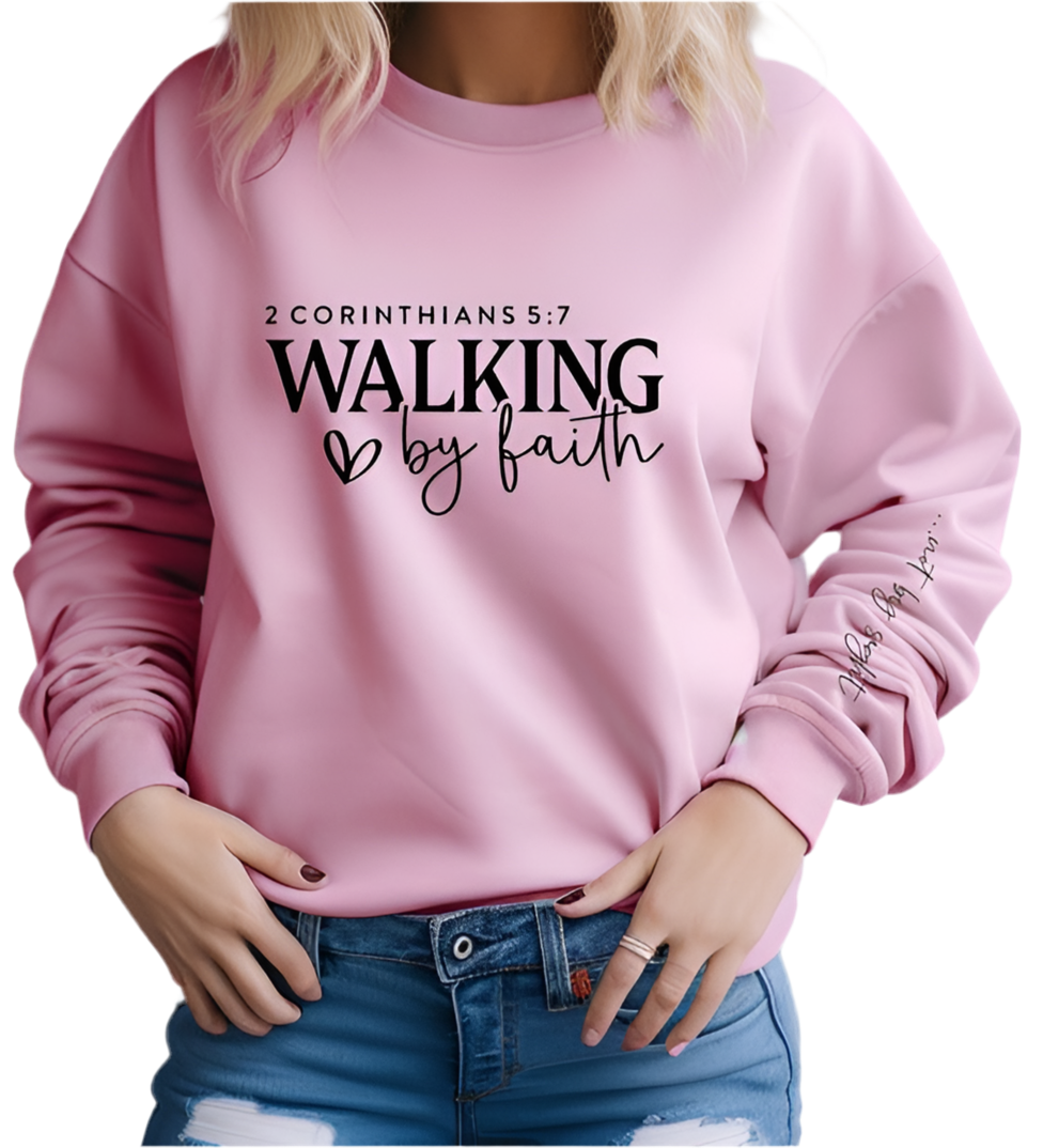 Walking by Faith Sweatshirt