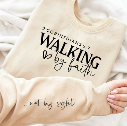 Walking by Faith Sweatshirt