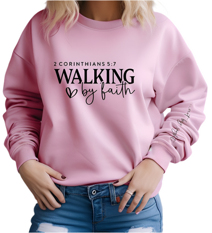 Walking by Faith Sweatshirt